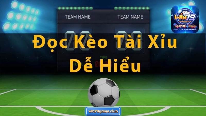Cách đọc kèo cược tài xỉu bóng đá 0.5