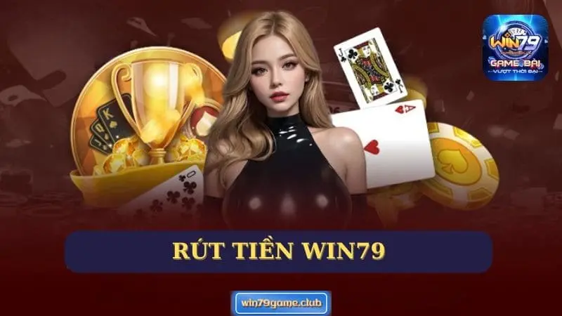 Rút tiền win79
