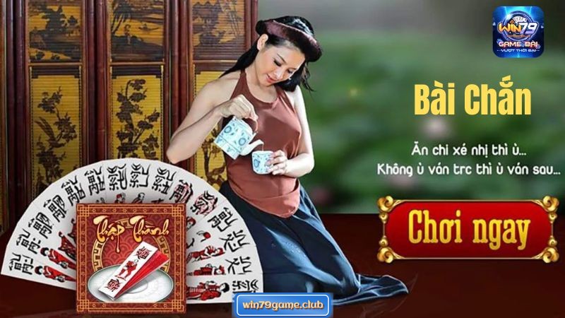Bài chắn win79